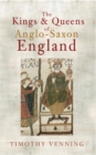 The Kings & Queens of Anglo-Saxon England - Book