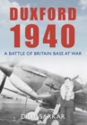 Duxford 1940 : A Battle of Britain Base at War - eBook