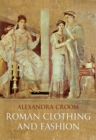 Roman Clothing and Fashion - eBook