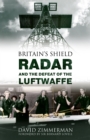 Britain's Shield : Radar and the Defeat of the Luftwaffe - eBook