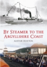 By Steamer to the Argyllshire Coast - eBook