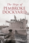 The Ships of Pembroke Dockyard - eBook