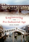 Engineering the Pre-Industrial Age - eBook