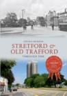 Stretford & Old Trafford Through Time - eBook
