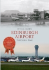 Edinburgh Airport Through Time - eBook
