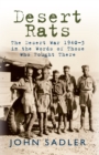 Desert Rats : The Desert War 1940-3 in the Words of Those Who Fought There - eBook