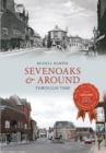 Sevenoaks & Around Through Time - eBook