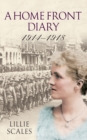 A Home Front Diary 1914-1918 - eBook