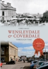 Wensleydale & Coverdale Through Time - Book
