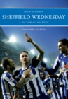 Sheffield Wednesday A Pictorial History - Book