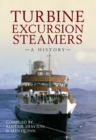 Turbine Excursion Steamers : A History - eBook