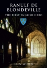 Ranulf de Blondeville : The First English Hero - eBook