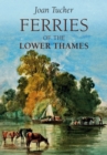 Ferries of the Lower Thames - eBook