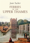 Ferries of the Upper Thames - eBook