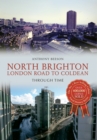 North Brighton London Road to Coldean Through Time - eBook