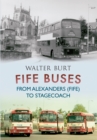 Fife Buses From Alexanders (Fife) to Stagecoach - eBook