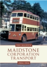 Maidstone Corporation Transport : 1904-1974 - eBook