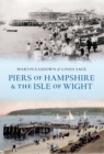 Piers of Hampshire & the Isle of Wight - eBook