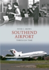 Southend Airport Through Time - eBook