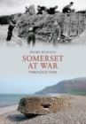 Somerset at War Through Time - eBook