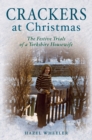 Crackers at Christmas : The Festive Trials of a Yorkshire Housewife - eBook