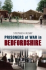 Prisoners of War in Bedfordshire - eBook