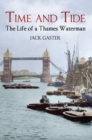 Time and Tide : The Life of a Thames Waterman - eBook