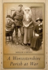 A Worcestershire Parish at War - eBook