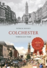Colchester Through Time - eBook