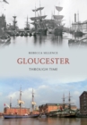 Gloucester Through Time - eBook