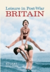 Leisure in Post-War Britain - eBook