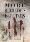 More Murderous Bolton - eBook