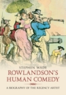 Rowlandson's Human Comedy : A Biography of the Regency Artist - eBook