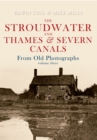 The Stroudwater and Thames and Severn Canals From Old Photographs Volume 3 - eBook