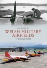 Welsh Military Airfields Through Time - eBook