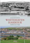 Whitehaven Harbour Through Time - eBook