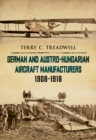 German and Austro-Hungarian Aircraft Manufacturers 1908-1918 - eBook
