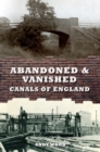 Abandoned & Vanished Canals of England - eBook