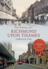 Richmond upon Thames Through Time - eBook