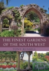 The Finest Gardens of the South West - Book