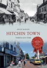 Hitchin Town Through Time - eBook