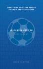 Leicester City FC Miscellany : Everything you ever needed to know about The Foxes - eBook