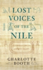 Lost Voices of the Nile : Everyday Life in Ancient Egypt - eBook
