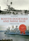 Rosyth Dockyard and Naval Base Through Time - eBook
