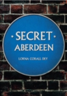 Secret Aberdeen - eBook