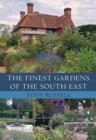 The Finest Gardens of the South East - eBook