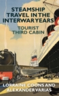 Steamship Travel in the Interwar Years : Tourist Third Cabin - eBook