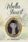 Arbella Stuart : The Uncrowned Queen - eBook