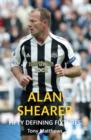 Alan Shearer Fifty Defining Fixtures - eBook