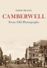 Camberwell From Old Photographs - eBook